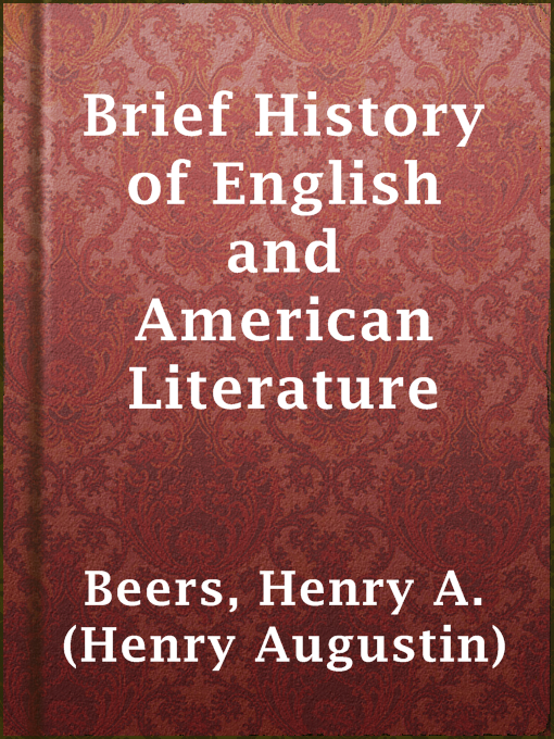 Title details for Brief History of English and American Literature by Henry A. (Henry Augustin) Beers - Available